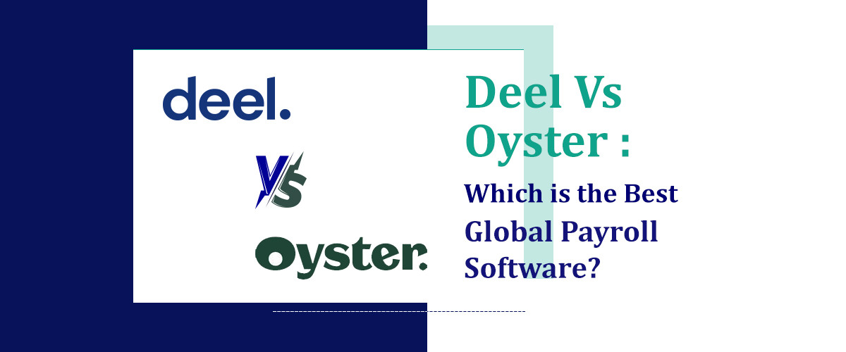 Deel Vs Oyster : Which Is The Best Global Payroll software? 